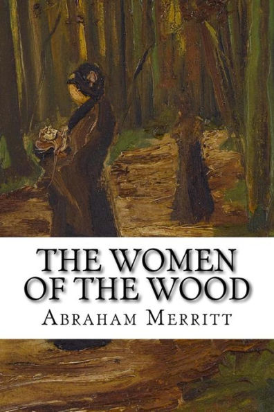 The Women Of The Wood: Classic Literature