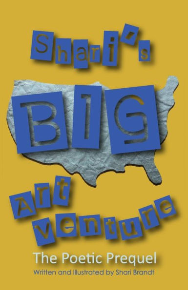 Shari's Big Artventure: The Poetic Prequel (Shari's Big Artventure Book 1)