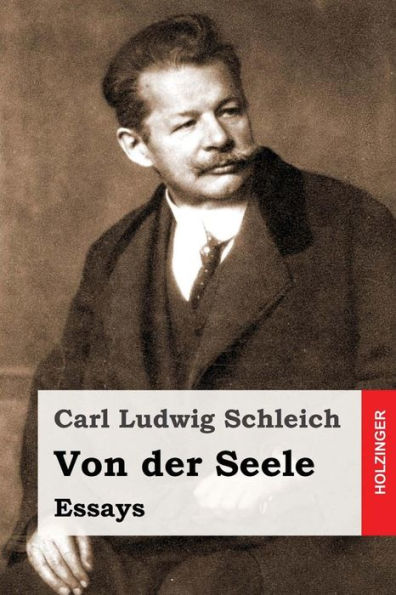 Von Der Seele: Essays (German Edition)