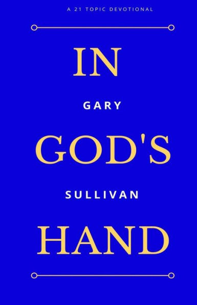 In God's Hand: 21 Topic Devotional