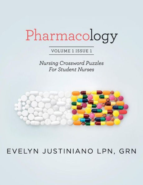 Pharmacology: Nursing Crossword Puzzles For Student Nurses (Word Search)