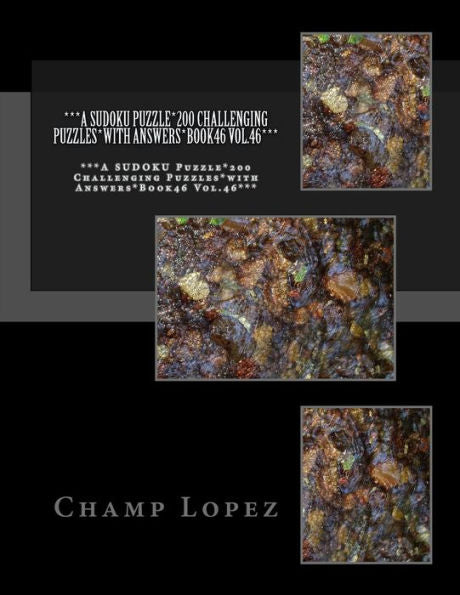 ***A Sudoku Puzzle*200 Challenging Puzzles*With Answers*Book46 Vol.46***: ***A Sudoku Puzzle*200 Challenging Puzzles*With Answers*Book46 Vol.46***