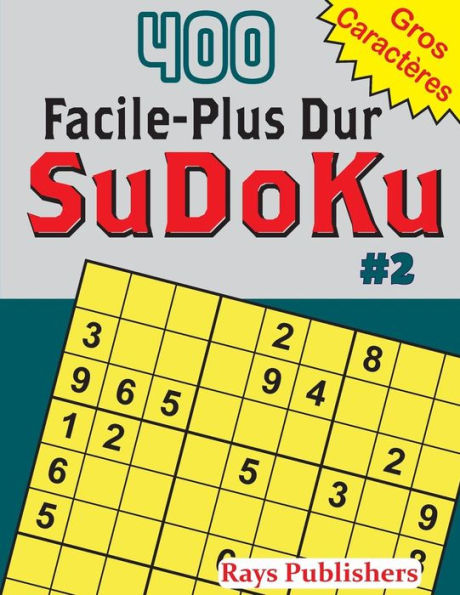 400 Facile-Plus Dur Sudoku #2 (French Edition)
