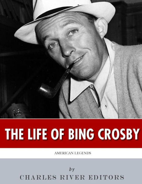 American Legends: The Life Of Bing Crosby