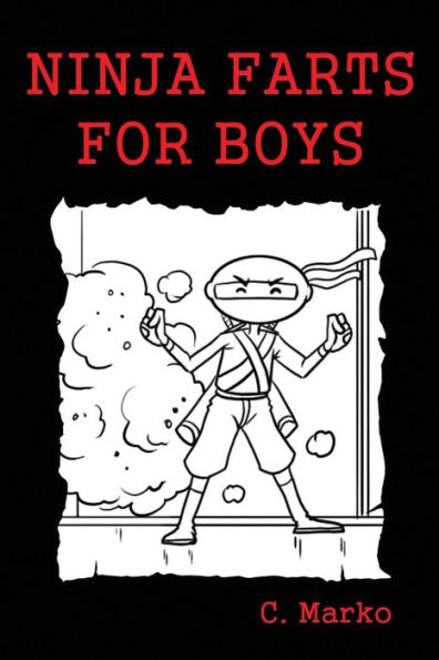 Ninja Farts For Boys: (A Funny Fart Book For Kids Ages 6-10)