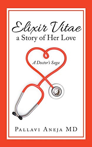 Elixir Vitae A Story Of Her Love: A Doctor's Saga