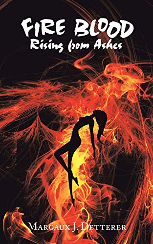 Fire Blood: Rising From Ashes