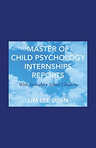 Master Of Child Psychology Internships Reports: With Secondary School Children