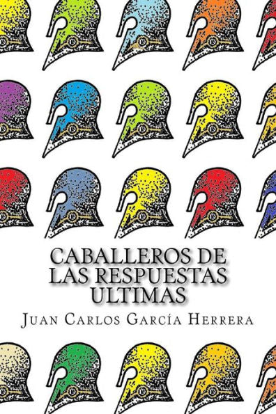 Caballeros De Las Respuestas Ultimas: Un Album Homoerotico (Spanish Edition)