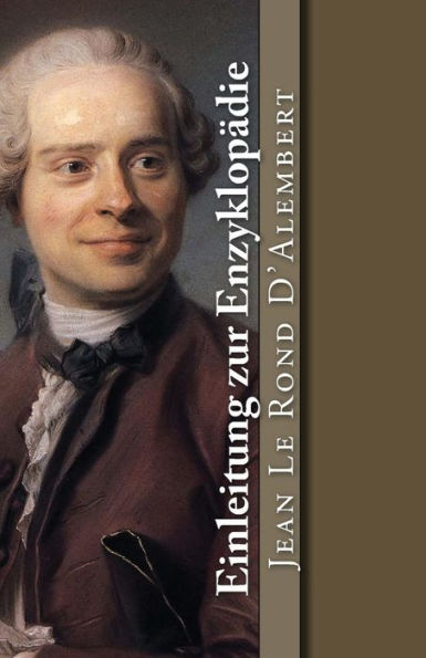 Einleitung Zur EnzyklopAdie: Ursprung Und Entwicklung Der Wissenschaften Und Der Kunste (Klassiker Der Philosophie) (German Edition)