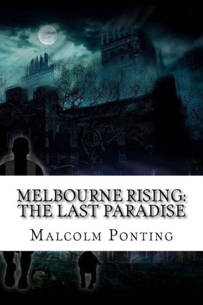 Melbourne Rising: The Last Paradise