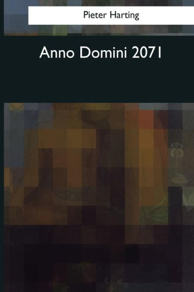 Anno Domini 2071 - 9781544054292