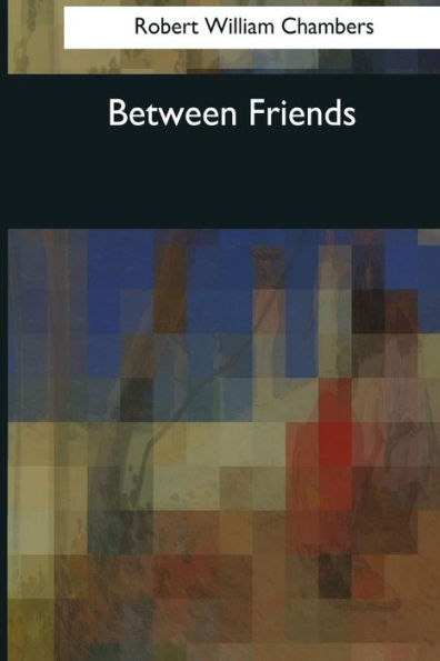 Between Friends - 9781544073118