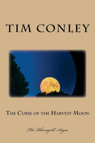 The Curse Of The Harvest Moon (The Rhumgold Sagas)