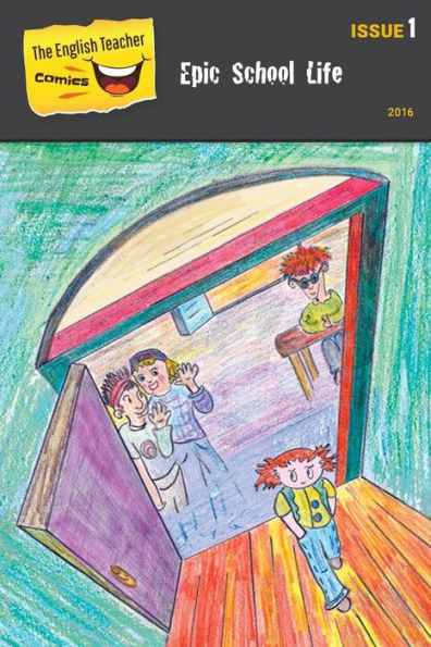 The English Teacher Comics - Issue 1: Epic School Life (The English Teacher Comics: Epic School Life)