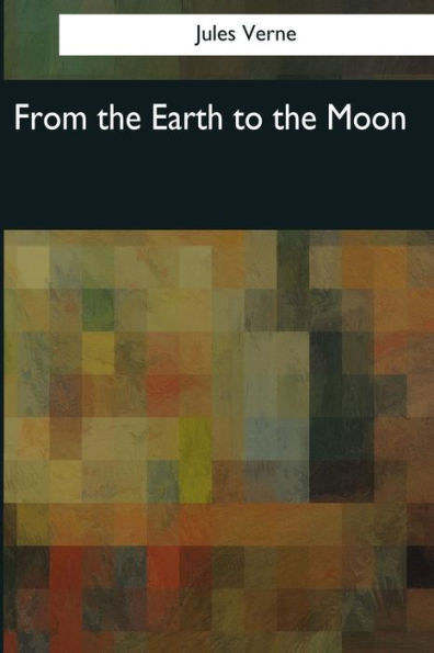 From The Earth To The Moon - 9781544083063