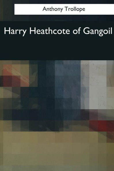 Harry Heathcote Of Gangoil - 9781544084480