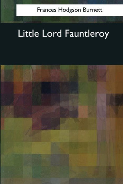 Little Lord Fauntleroy - 9781544087078