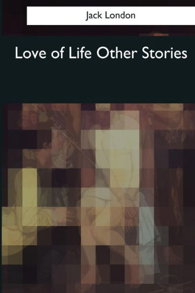 Love Of Life Other Stories