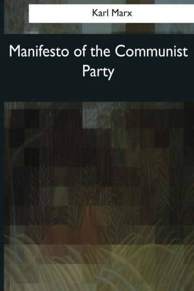 Manifesto Of The Communist Party - 9781544087795