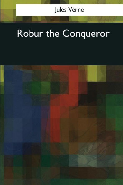Robur The Conqueror - 9781544094786