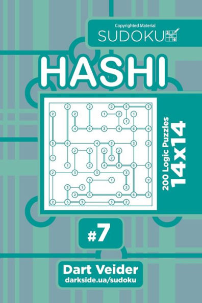 Sudoku Hashi - 200 Logic Puzzles 14X14 (Volume 7)