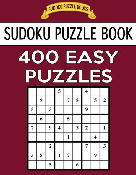 Sudoku Puzzle Book, 400 Easy Puzzles: Single Difficulty Level For No Wasted Puzzles (Sudoku Puzzle Books)