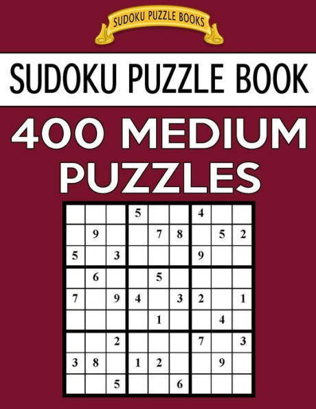 Sudoku Puzzle Book, 400 Medium Puzzles: Single Difficulty Level For No Wasted Puzzles (Sudoku Puzzle Books)