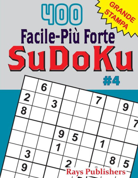 400 Facile-Più Forte Sudoku #4 (Italian Edition)