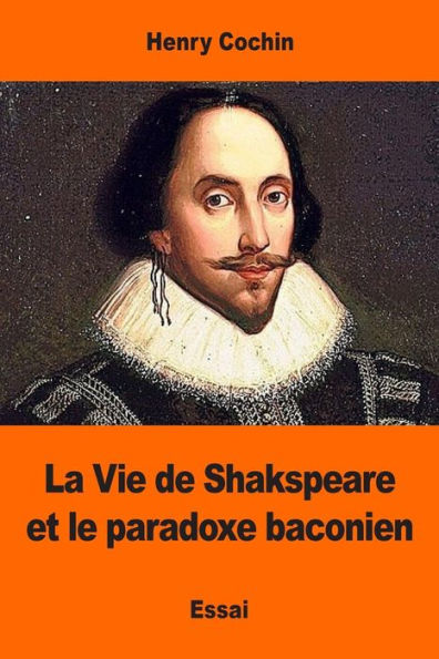 La Vie De Shakspeare Et Le Paradoxe Baconien (French Edition)