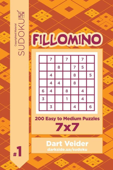 Sudoku Fillomino - 200 Easy To Medium Puzzles 7X7 (Volume 1)