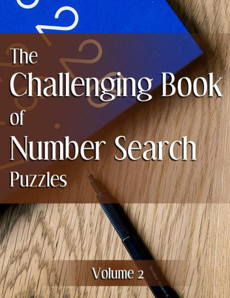 The Challenging Book Of Number Search Puzzles Volume 2