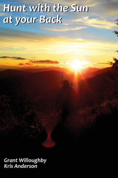 Hunt With The Sun At Your Back