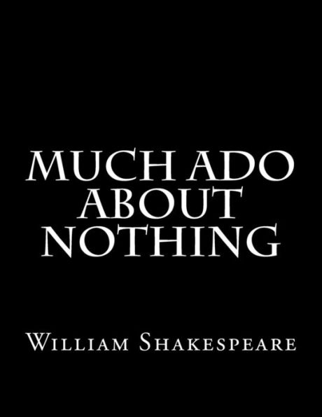 Much Ado About Nothing - 9781544179315
