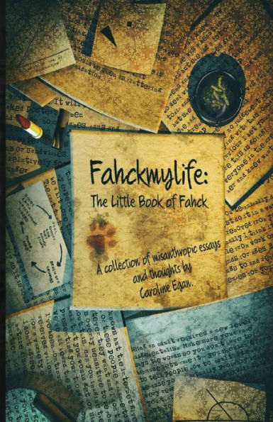 Fahckmylife: The Little Book Of Fahck: The Little Book Of Fahck