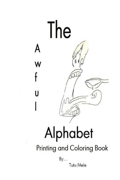The Awful Alphabet Printing And Coloring Book
