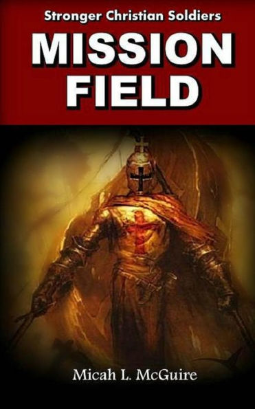 Mission Field (Stronger Christian Soldiers)