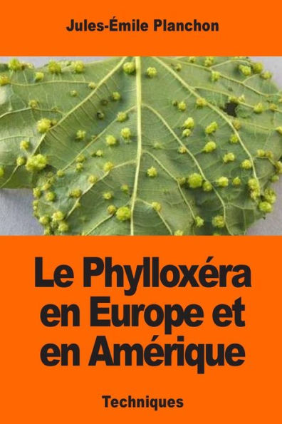 Le Phylloxéra En Europe Et En Amérique (French Edition)