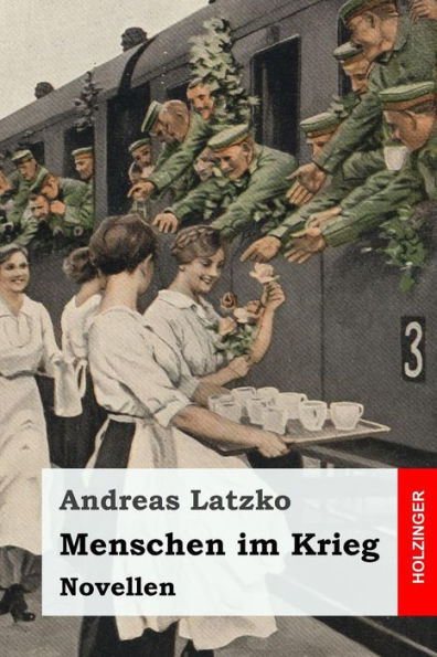 Menschen Im Krieg: Novellen (German Edition)