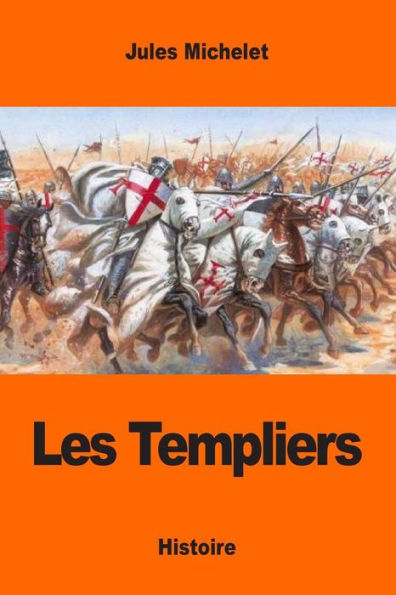 Les Templiers (French Edition) - 9781544199696