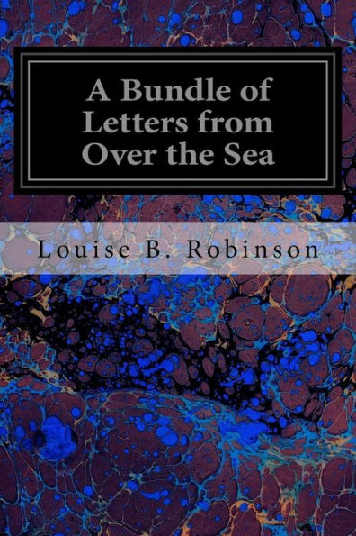 A Bundle Of Letters From Over The Sea - 9781544200071