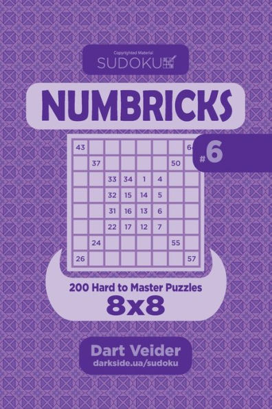Sudoku Numbricks - 200 Hard To Master Puzzles 8X8 (Volume 6)