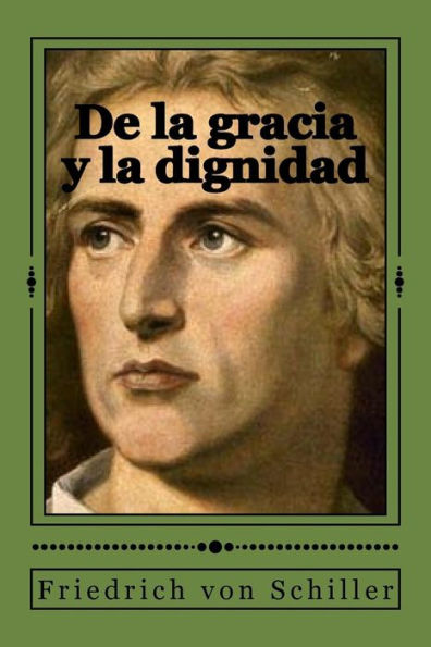 De La Gracia Y La Dignidad (Spanish Edition)