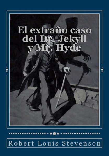 El Extra?o Caso Del Dr. Jekyll Y Mr. Hyde (Spanish Edition) - 9781544239842