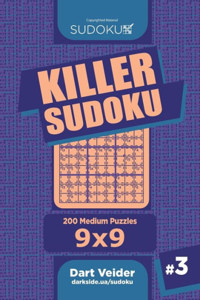 Killer Sudoku - 200 Medium Puzzles 9X9 (Volume 3)