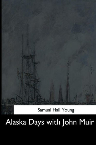 Alaska Days With John Muir - 9781544287331