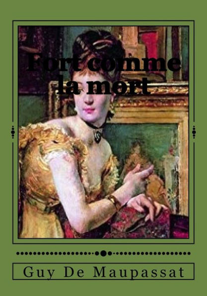 Fort Comme La Mort (French Edition) - 9781544297484