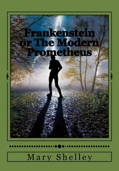 Frankenstein Or The Modern Prometheus - 9781544298160