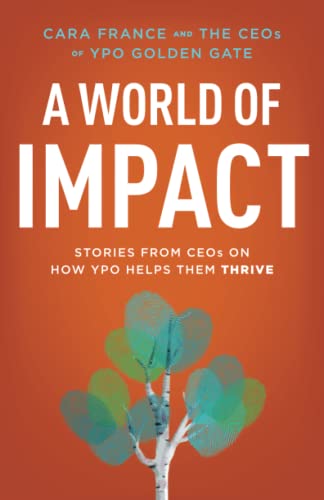 A World Of Impact: Stories From CEOs On How YPO Helps Them Thrive