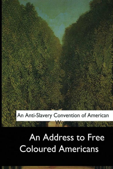 An Address To Free Coloured Americans - 9781544600581